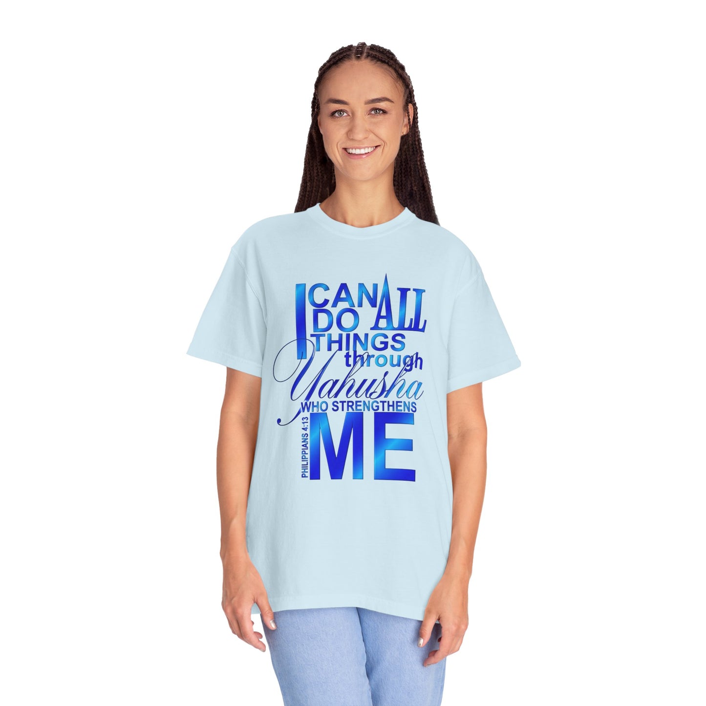 Inspirational Faith T-Shirt — "I Can Do All Things Through Yahusha Who Strengthens Me"