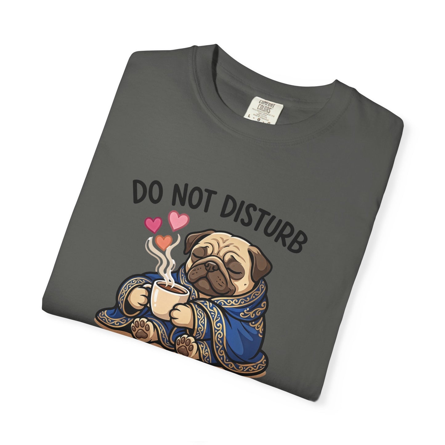 Do Not Disturb Pug T-Shirt — "Hot Chocolate in Progress" Cozy Graphic Tee
