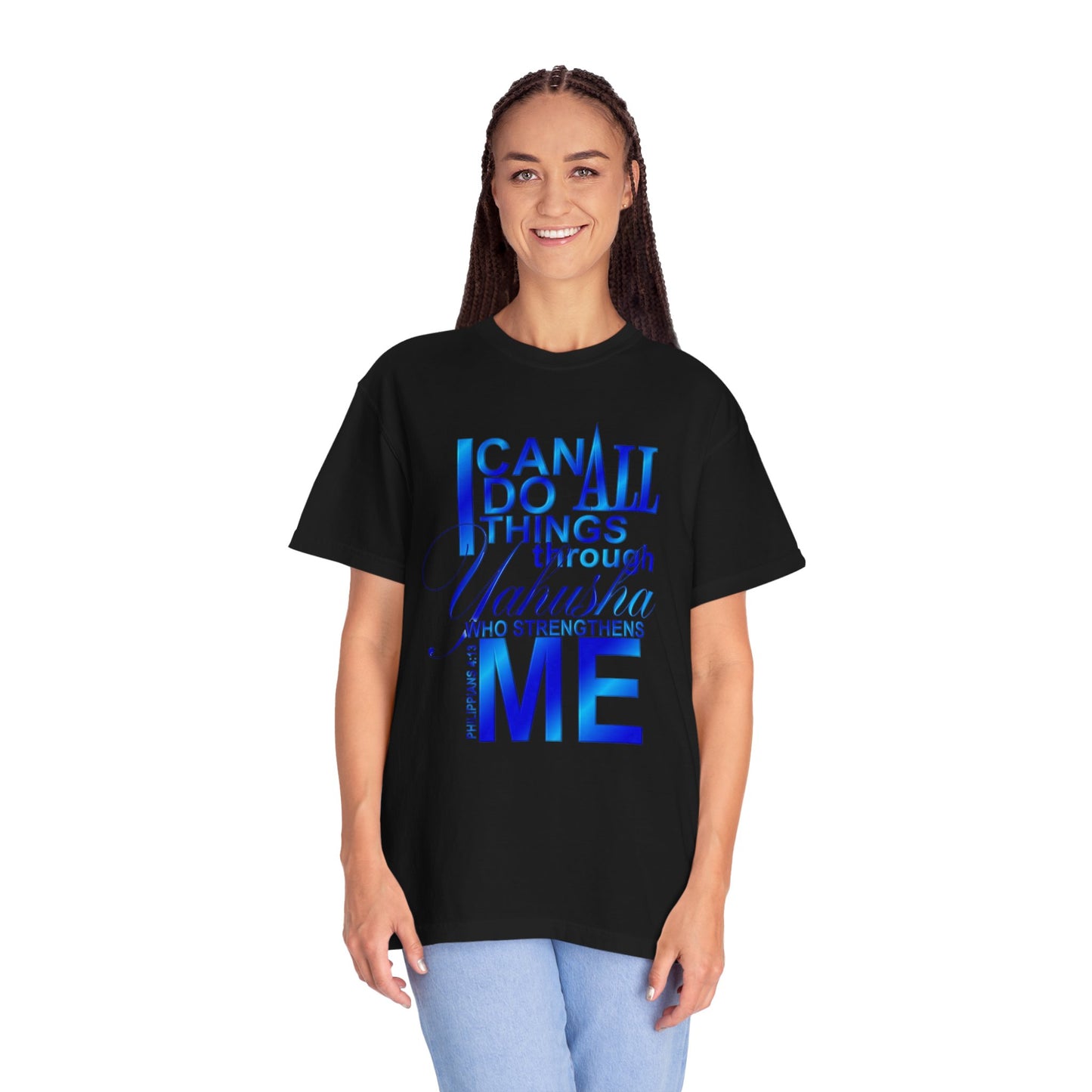 Inspirational Faith T-Shirt — "I Can Do All Things Through Yahusha Who Strengthens Me"