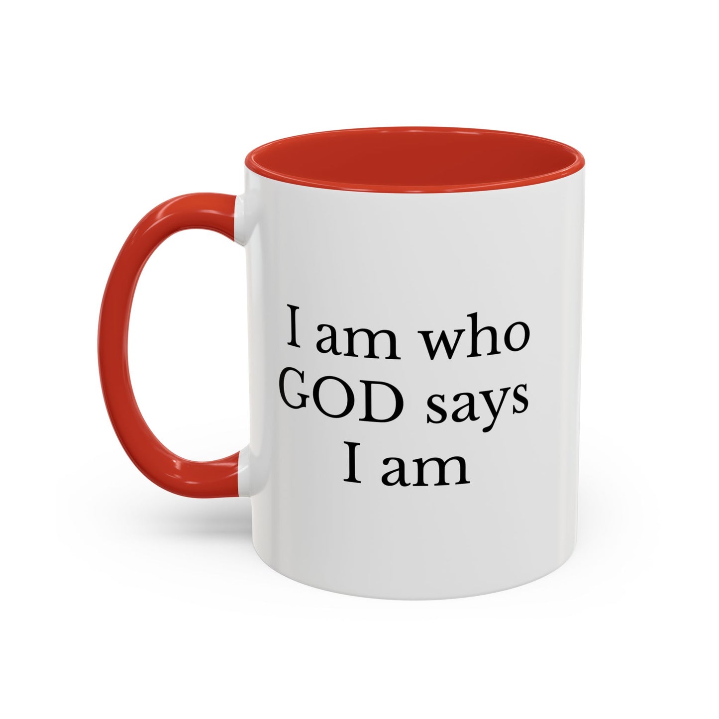 I AM WHO GOD SAYS I AM - Accent Coffee Mug (11, 15oz)
