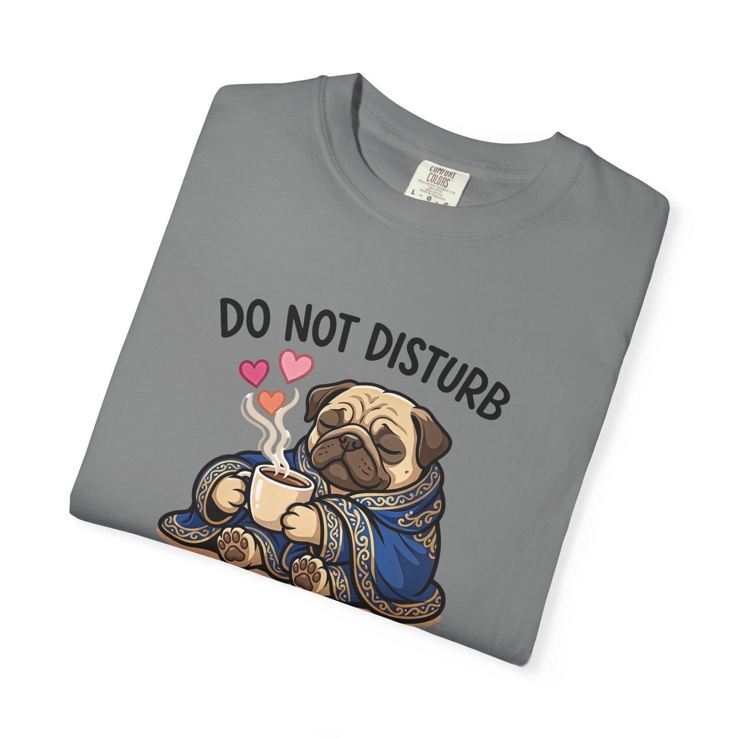 Do Not Disturb Pug T-Shirt — "Hot Chocolate in Progress" Cozy Graphic Tee