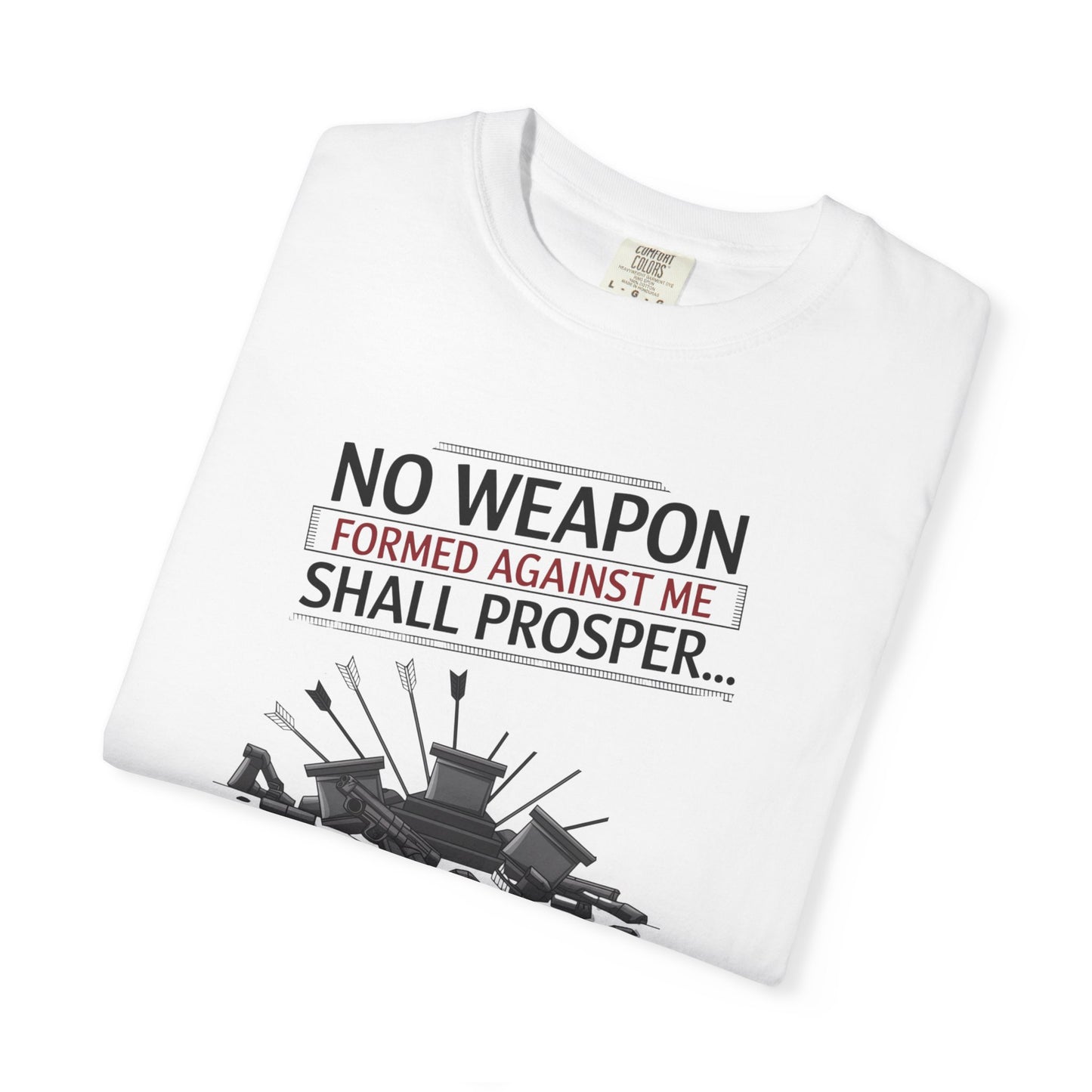 No Weapon Formed Against Me Shall Prosper T-Shirt — Isaiah 54:17 Christian Faith Tee