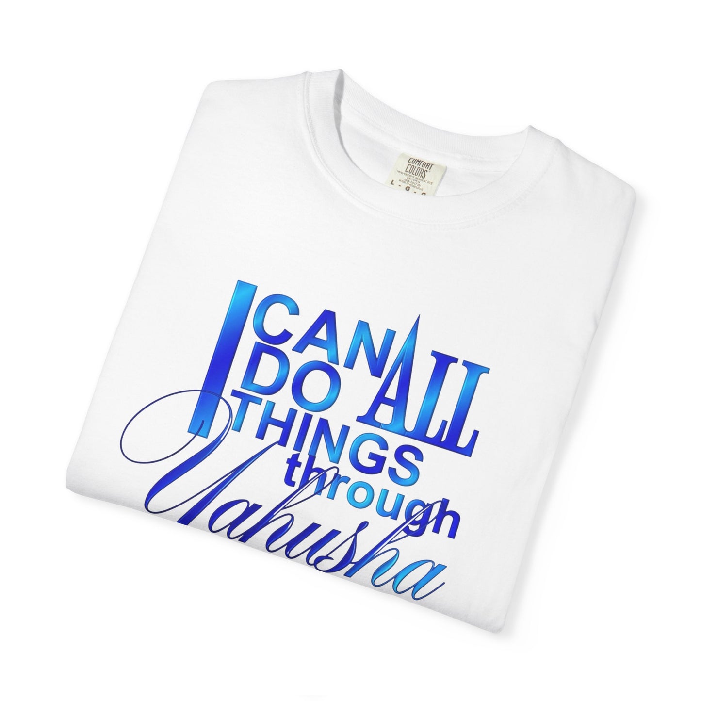 Inspirational Faith T-Shirt — "I Can Do All Things Through Yahusha Who Strengthens Me"