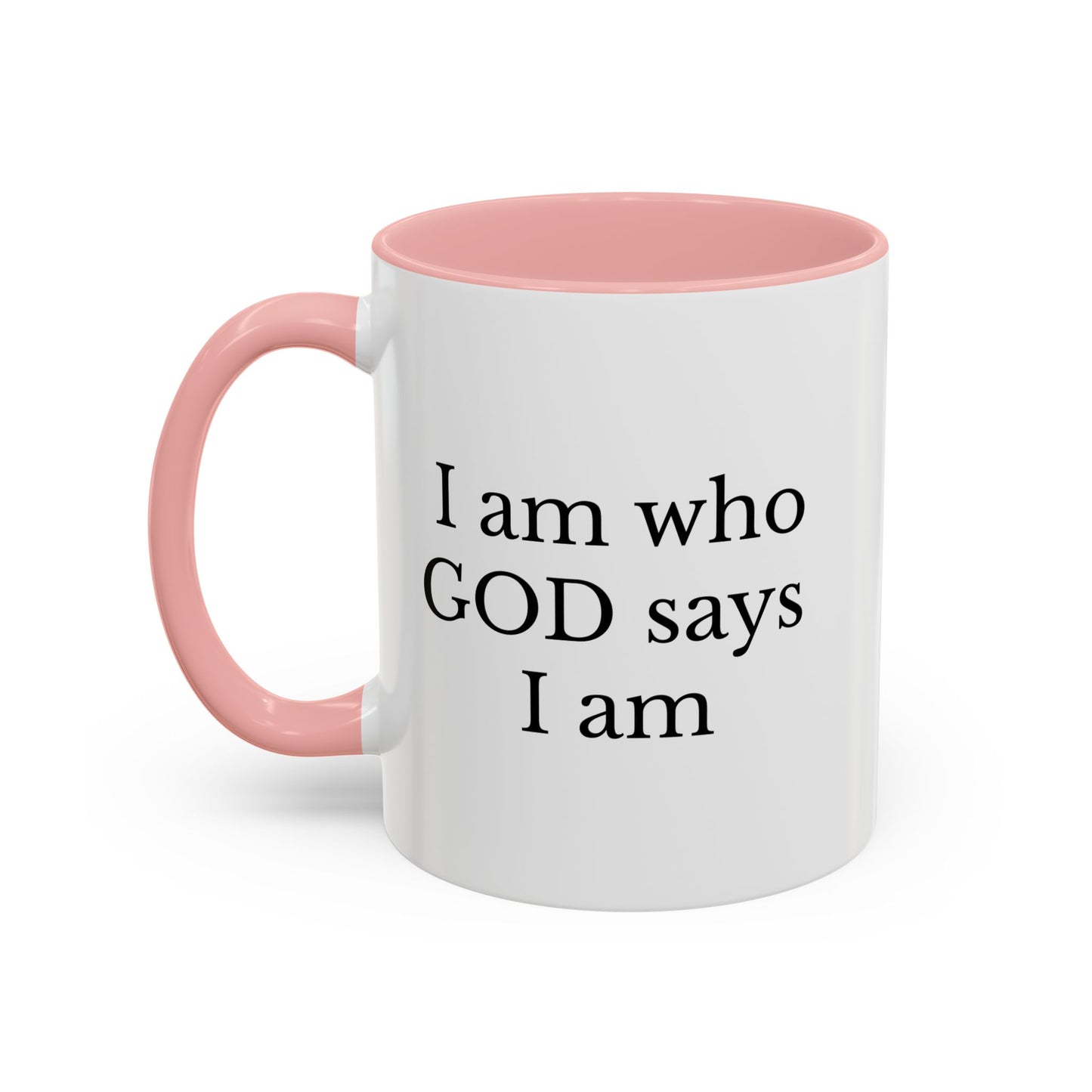 I AM WHO GOD SAYS I AM - Accent Coffee Mug (11, 15oz)