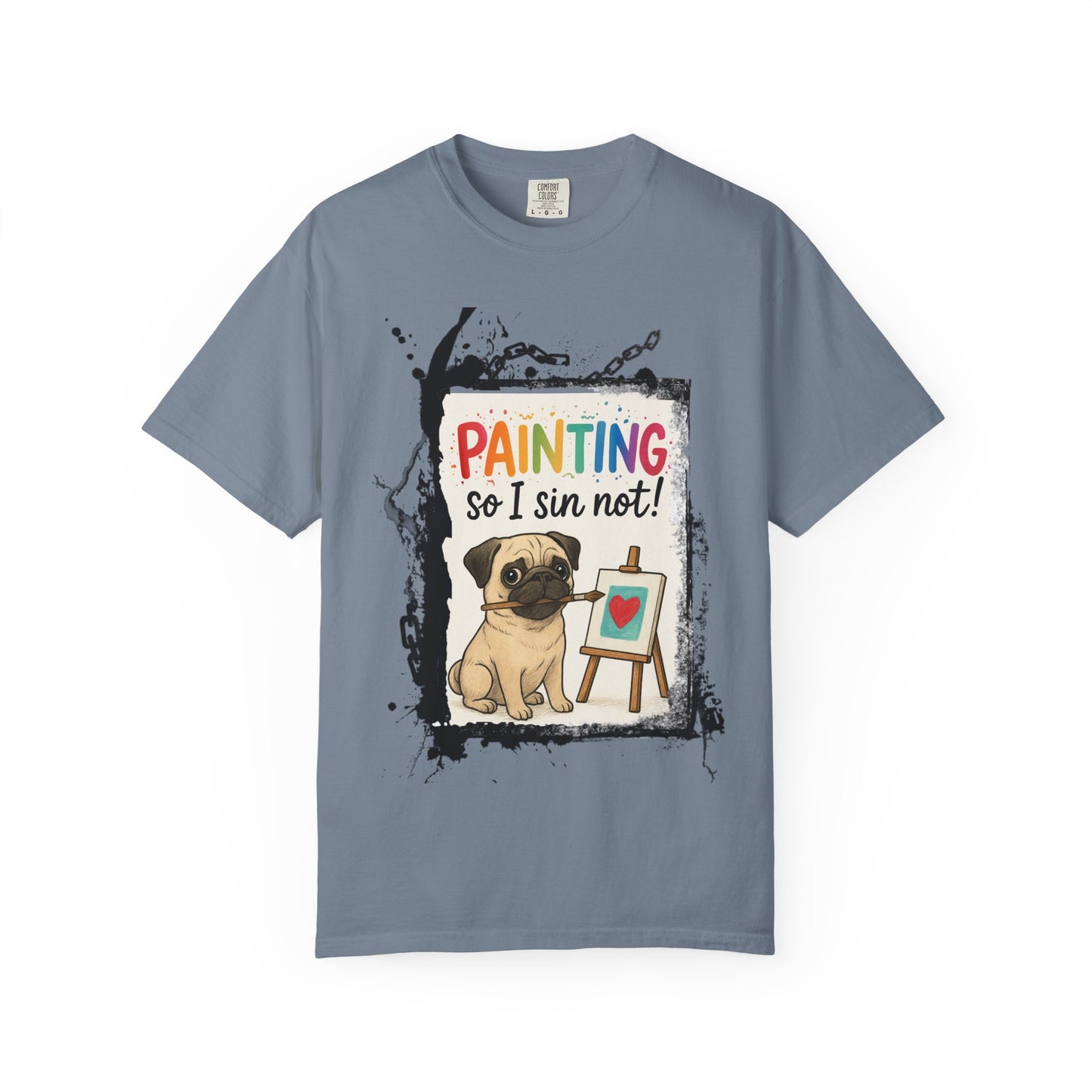 Humorous "Painting So I Sin Not" Pug T-Shirt