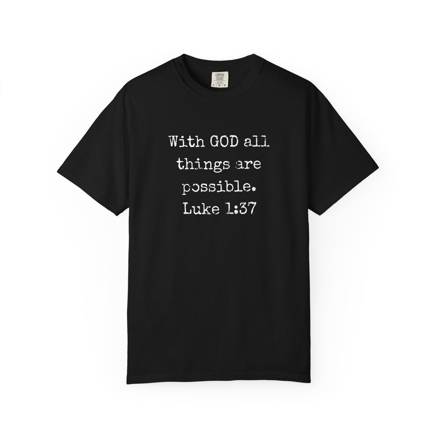 Luke 1:37 Bible Verse T-Shirt — "With GOD all things are possible" Faith Tee