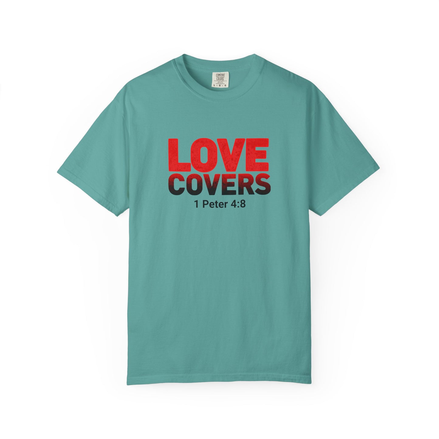 Love Covers T-Shirt — 1 Peter 4:8 Faith Tee