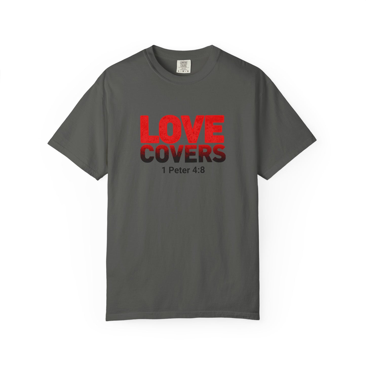 Love Covers T-Shirt — 1 Peter 4:8 Faith Tee