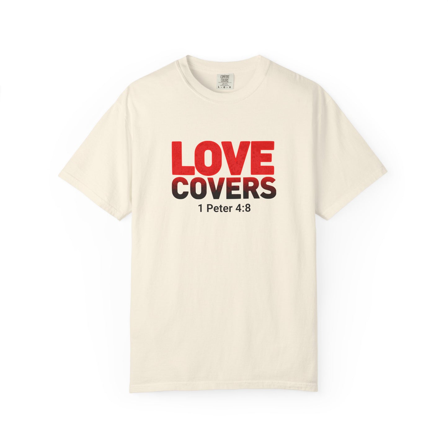 Love Covers T-Shirt — 1 Peter 4:8 Faith Tee