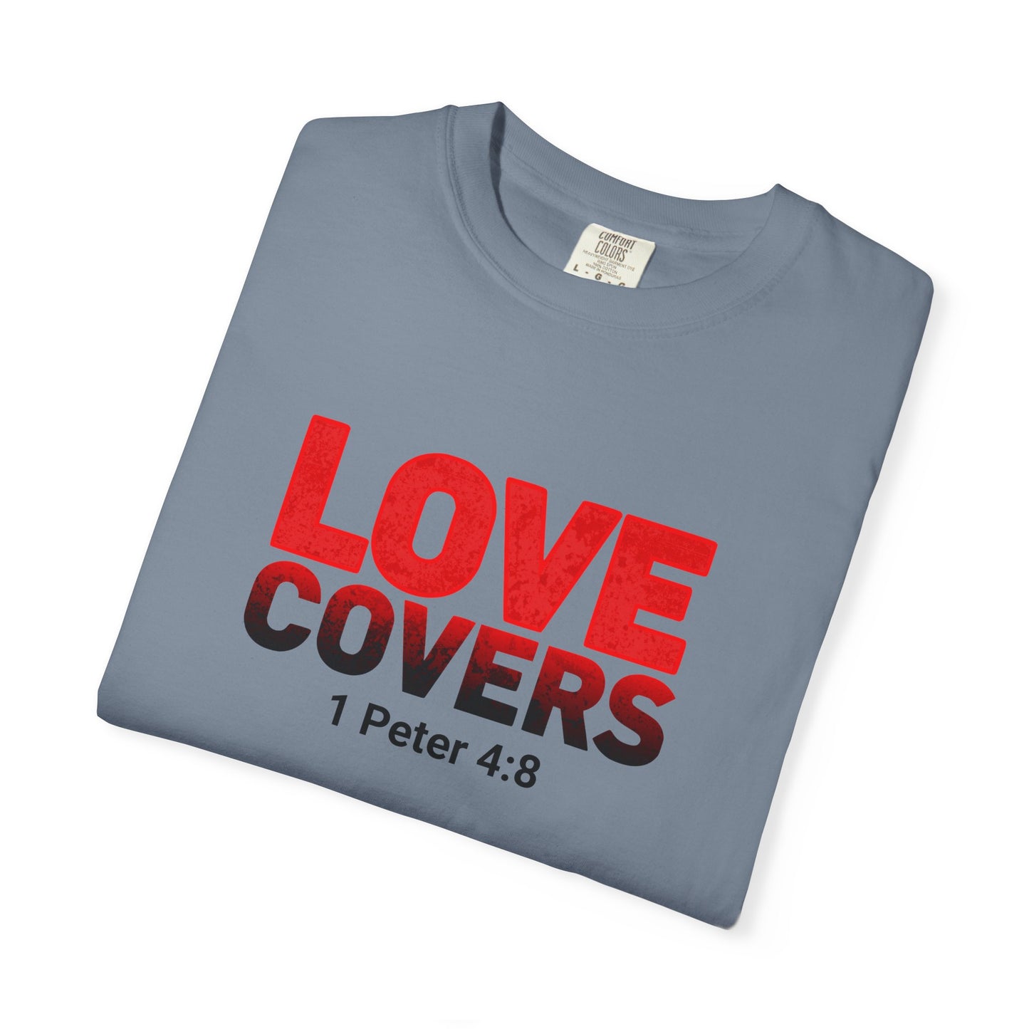 Love Covers T-Shirt — 1 Peter 4:8 Faith Tee