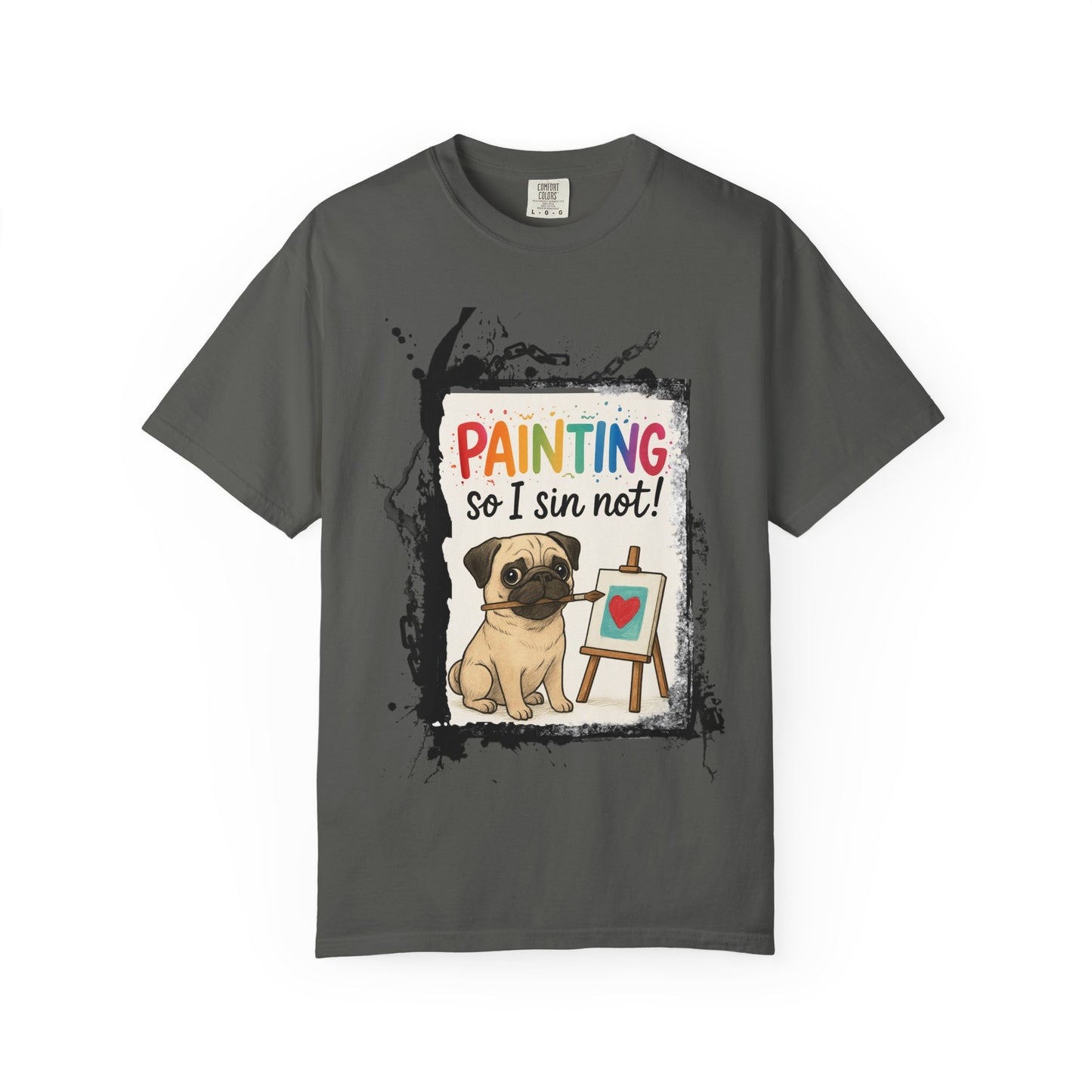 Humorous "Painting So I Sin Not" Pug T-Shirt