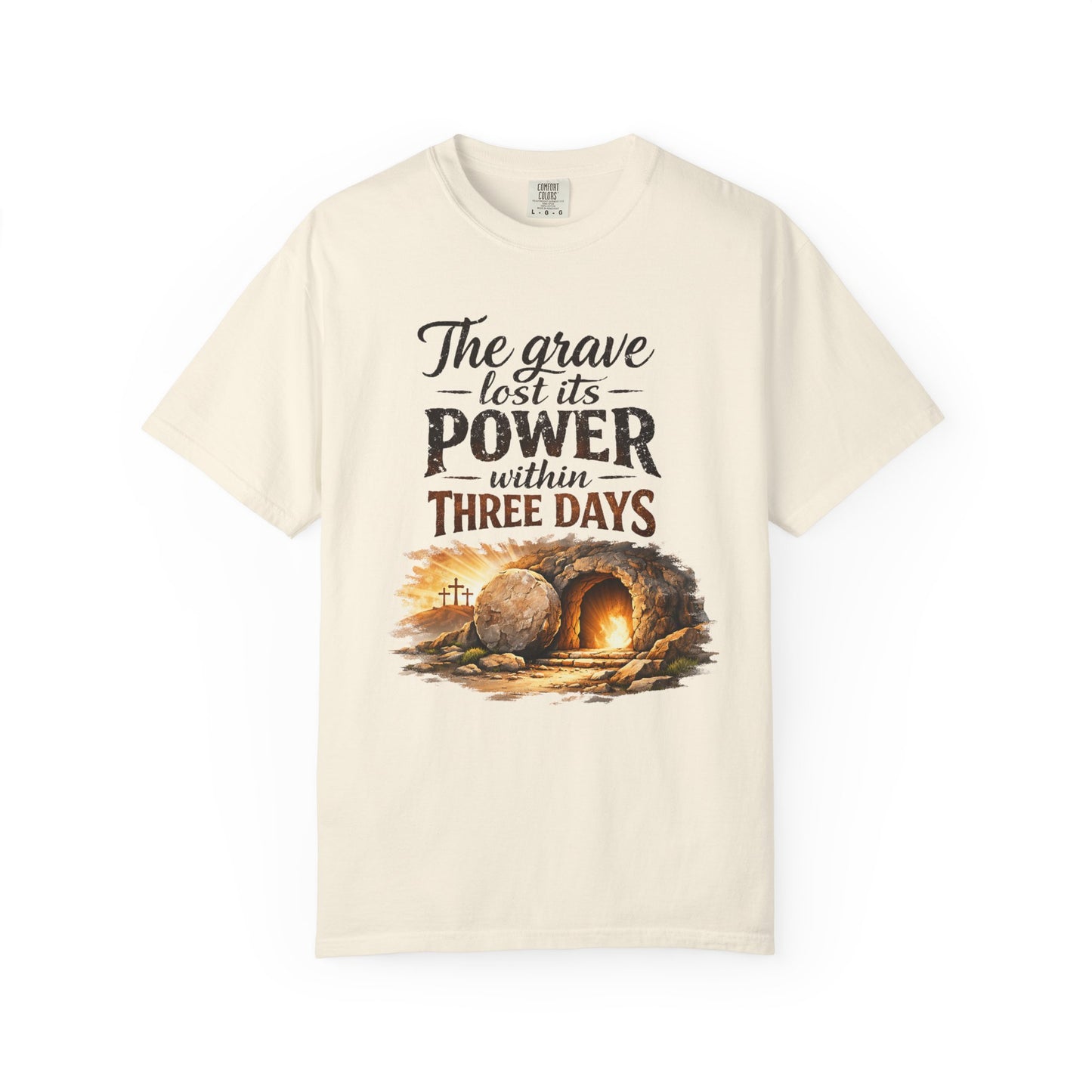 Resurrection T-Shirt — “The Grave Lost Its Power Within Three Days” Resurrection Tee
