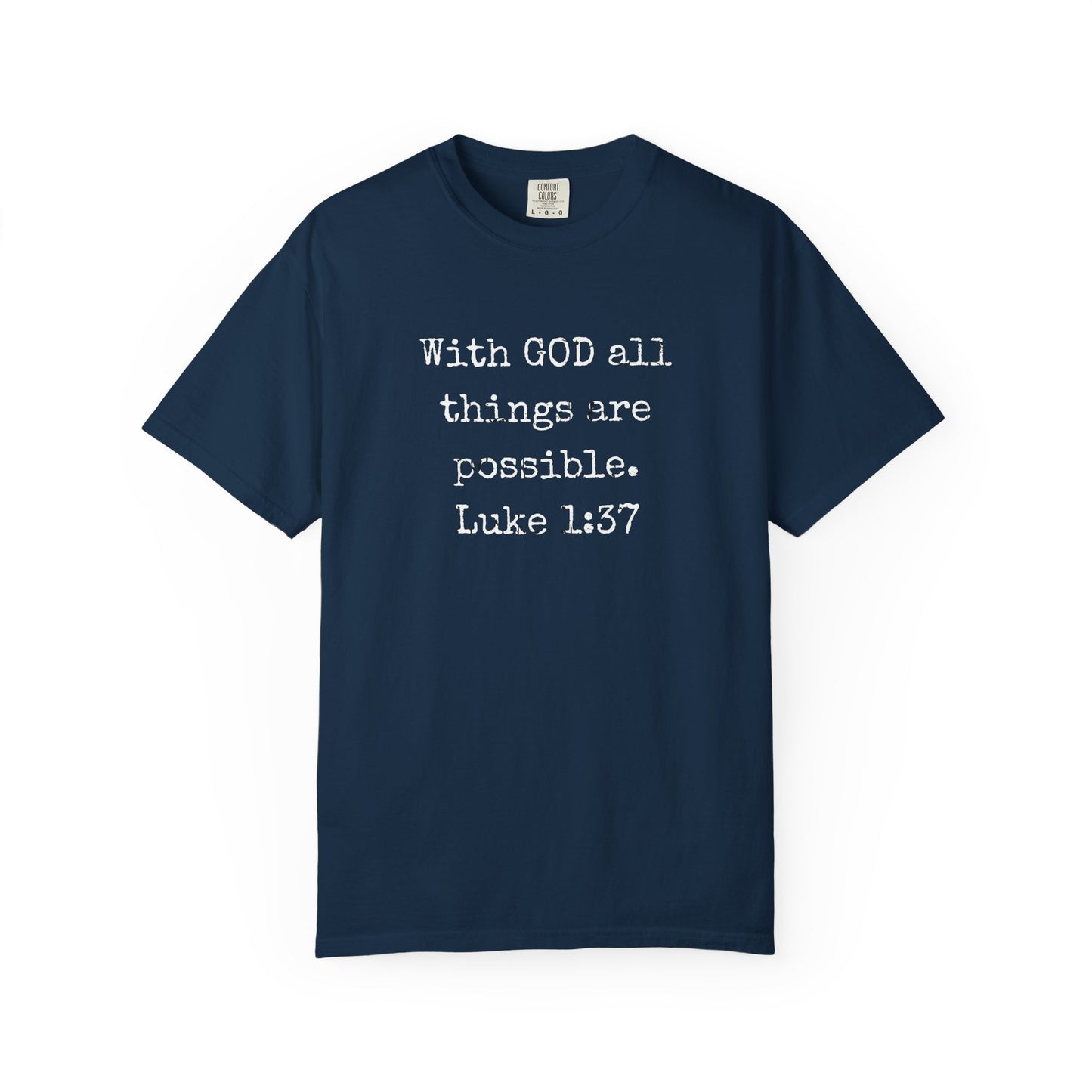 Luke 1:37 Bible Verse T-Shirt — "With GOD all things are possible" Faith Tee