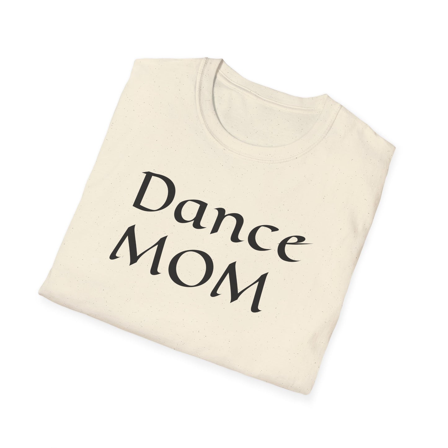 Dance Mom Unisex Softstyle T-Shirt - Stylish Tee for Proud Dance Parents