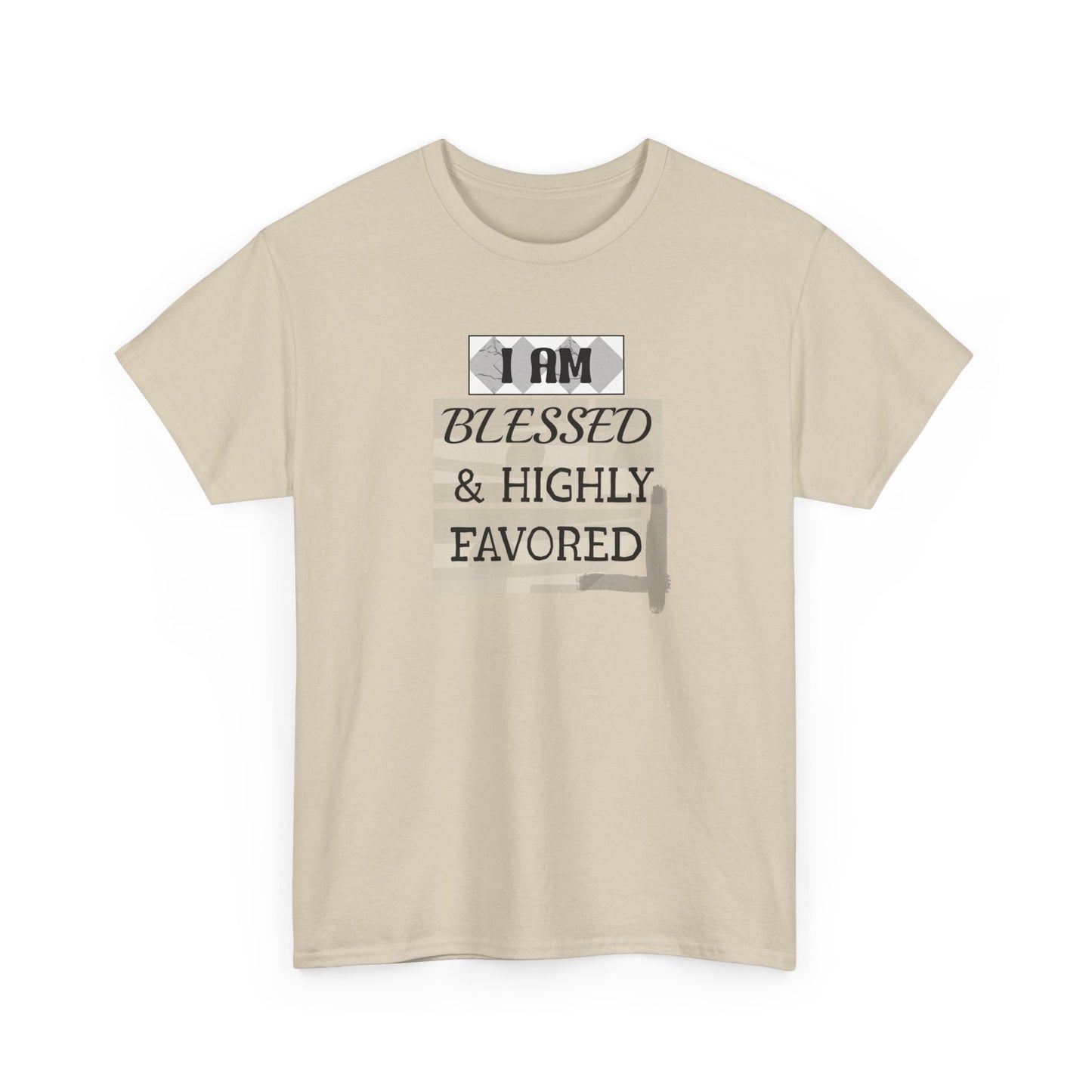 Blessed & Highly Favored Tee — "I Am Blessed & Highly Favored" Christian Inspirational T-Shirt