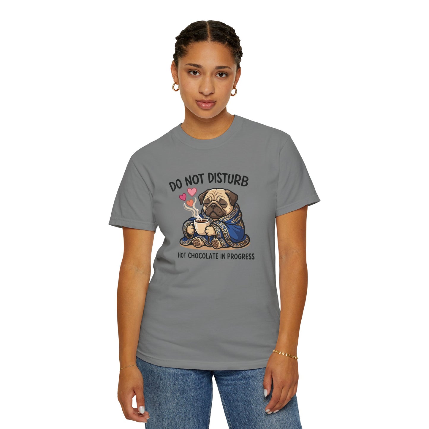 Do Not Disturb Pug T-Shirt — "Hot Chocolate in Progress" Cozy Graphic Tee