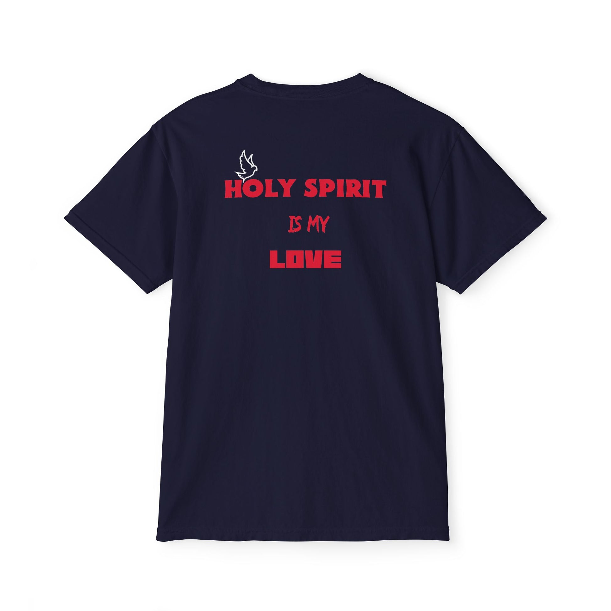 Unisex Garment-Dyed Pocket T-Shirt - 'Holy Spirit Is My Love'
