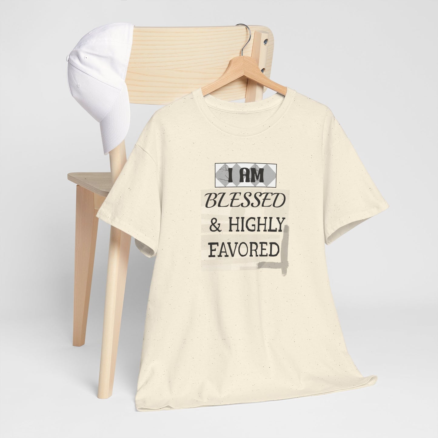 Blessed & Highly Favored Tee — "I Am Blessed & Highly Favored" Christian Inspirational T-Shirt
