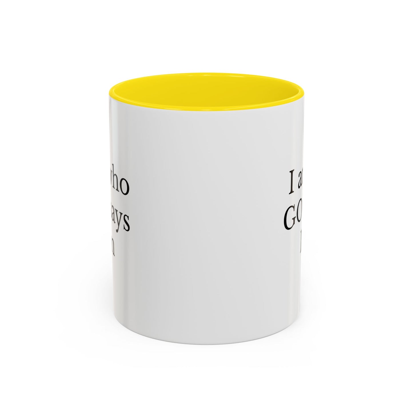 I AM WHO GOD SAYS I AM - Accent Coffee Mug (11, 15oz)