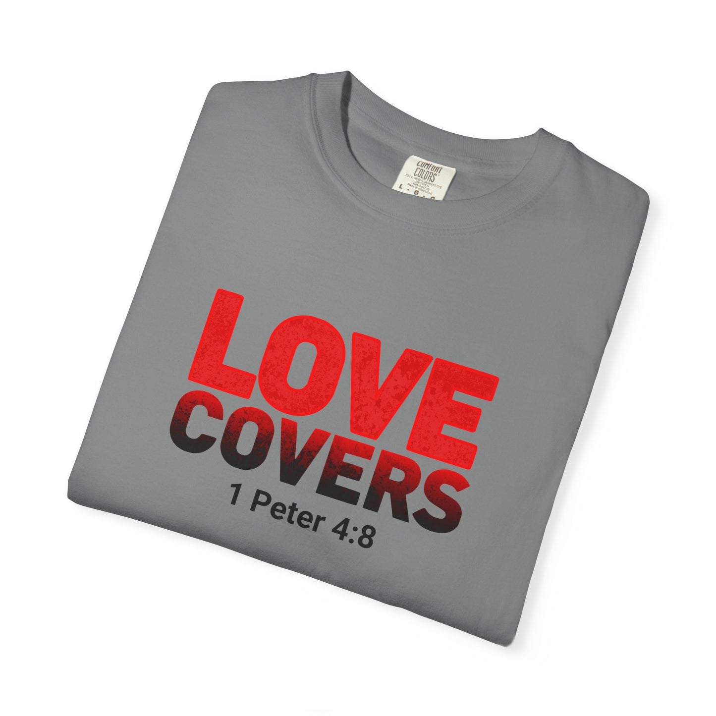 Love Covers T-Shirt — 1 Peter 4:8 Faith Tee
