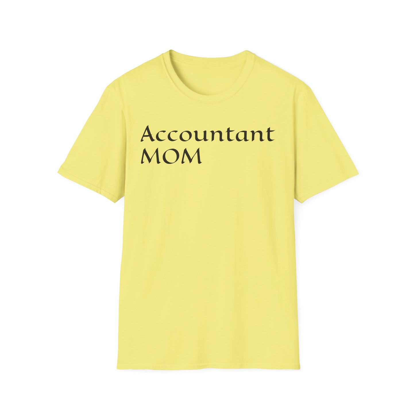 Accountant Mom Unisex Softstyle T-Shirt - Perfect Gift for Moms