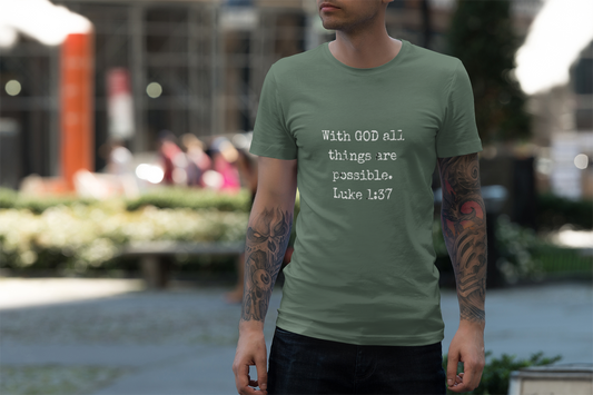 Luke 1:37 Bible Verse T-Shirt — "With GOD all things are possible" Faith Tee