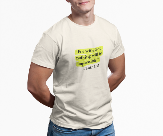 Luke 1:37 Bible Verse T-Shirt — "With GOD all things are possible"  Faith Tee