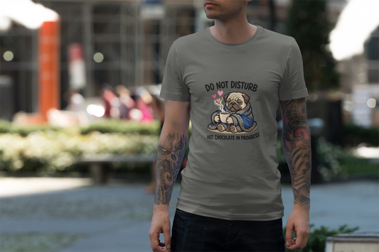 Do Not Disturb Pug T-Shirt — "Hot Chocolate in Progress" Cozy Graphic Tee