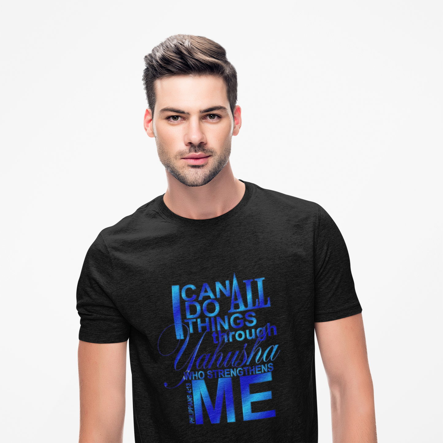 Inspirational Faith T-Shirt — "I Can Do All Things Through Yahusha Who Strengthens Me"