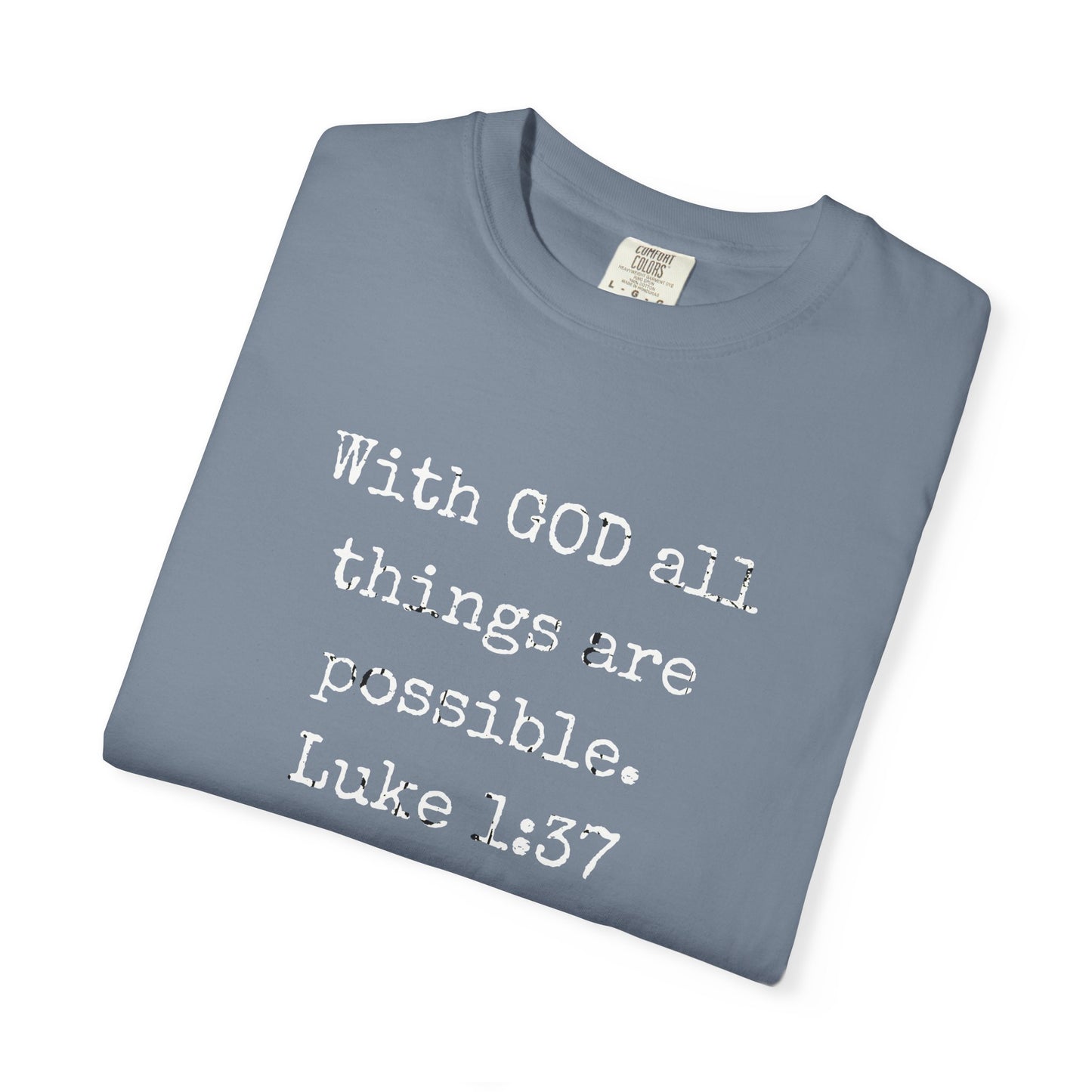 Luke 1:37 Bible Verse T-Shirt — "With GOD all things are possible" Faith Tee