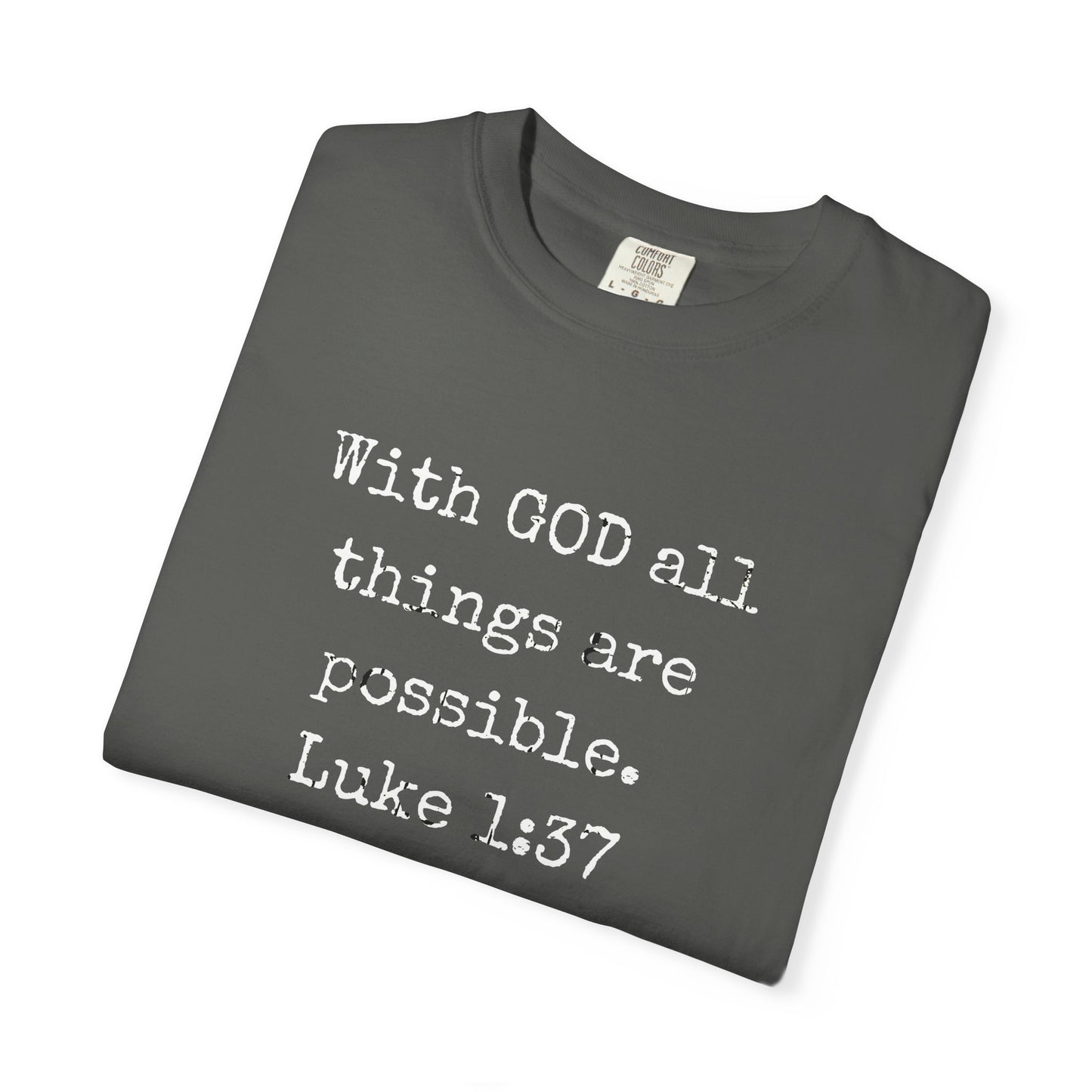 Luke 1:37 Bible Verse T-Shirt — "With GOD all things are possible" Faith Tee