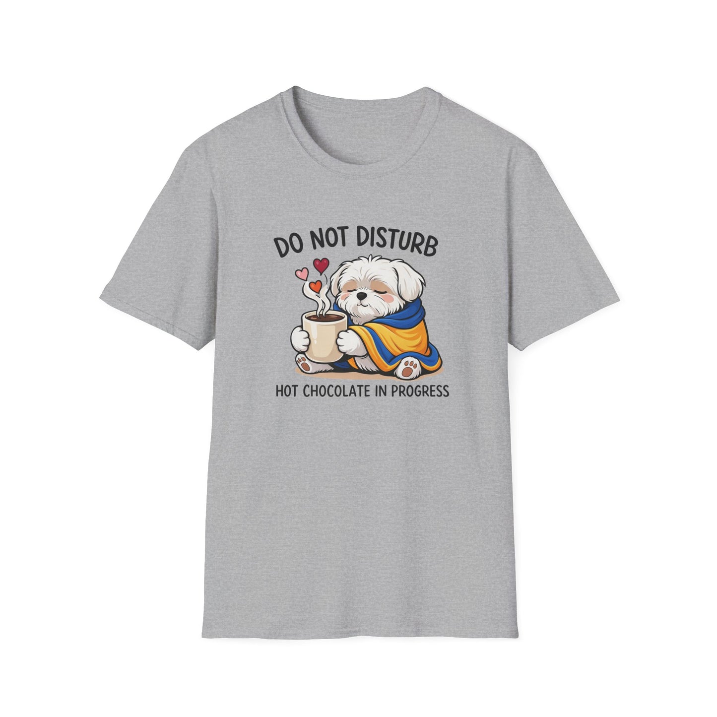 T-Shirt — "Do Not Disturb: Hot Chocolate in Progress" Cute Dog Cozy Winter Tee