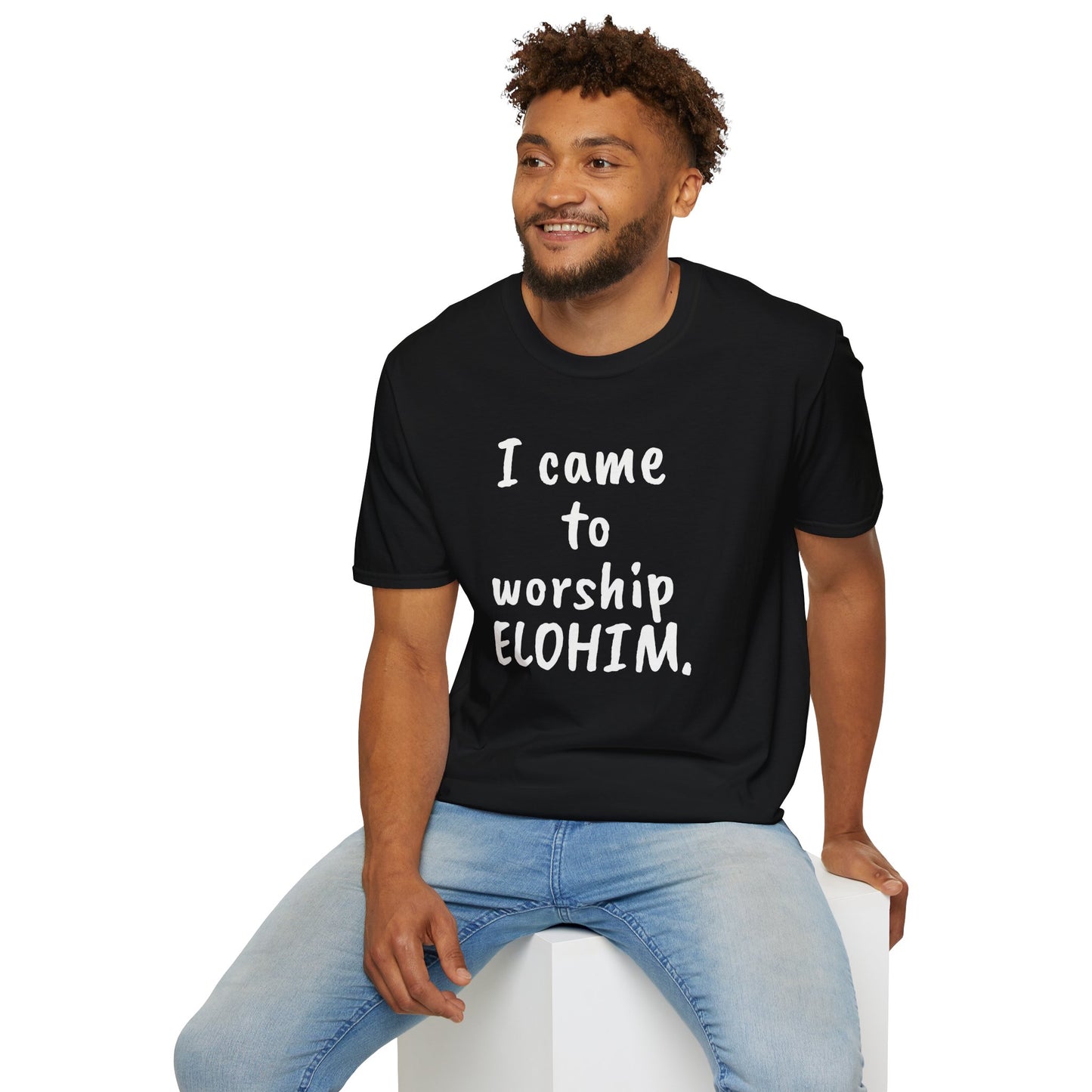 I came to worship ELOHIM Inspirational Tee
