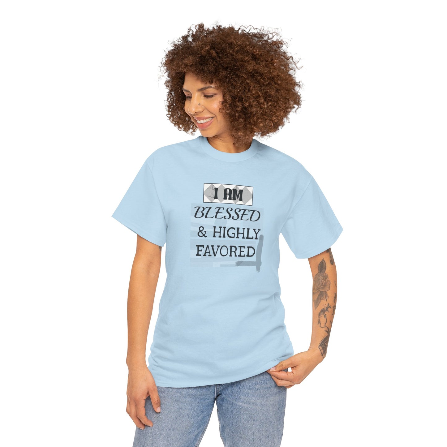 Blessed & Highly Favored Tee — "I Am Blessed & Highly Favored" Christian Inspirational T-Shirt