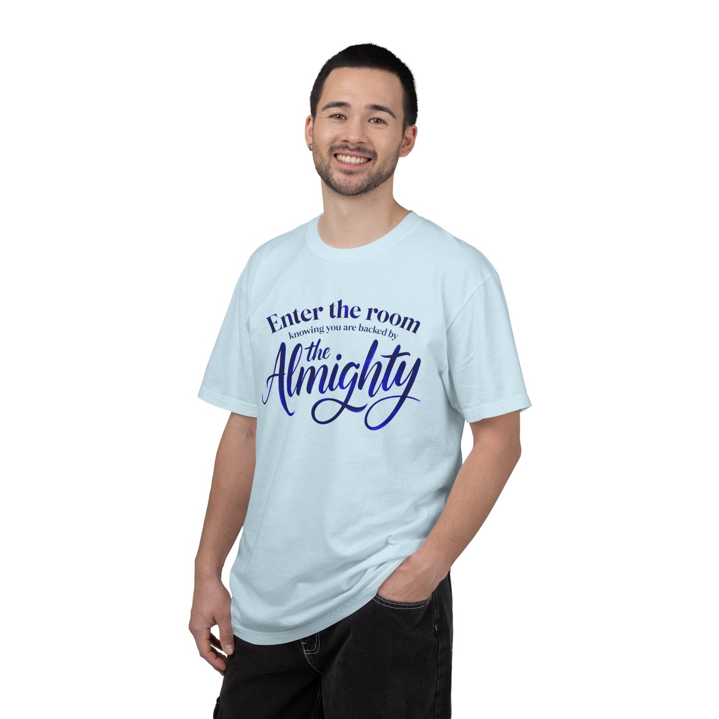 Faith T-Shirt — "Enter the Room Knowing You Are Backed by the Almighty"