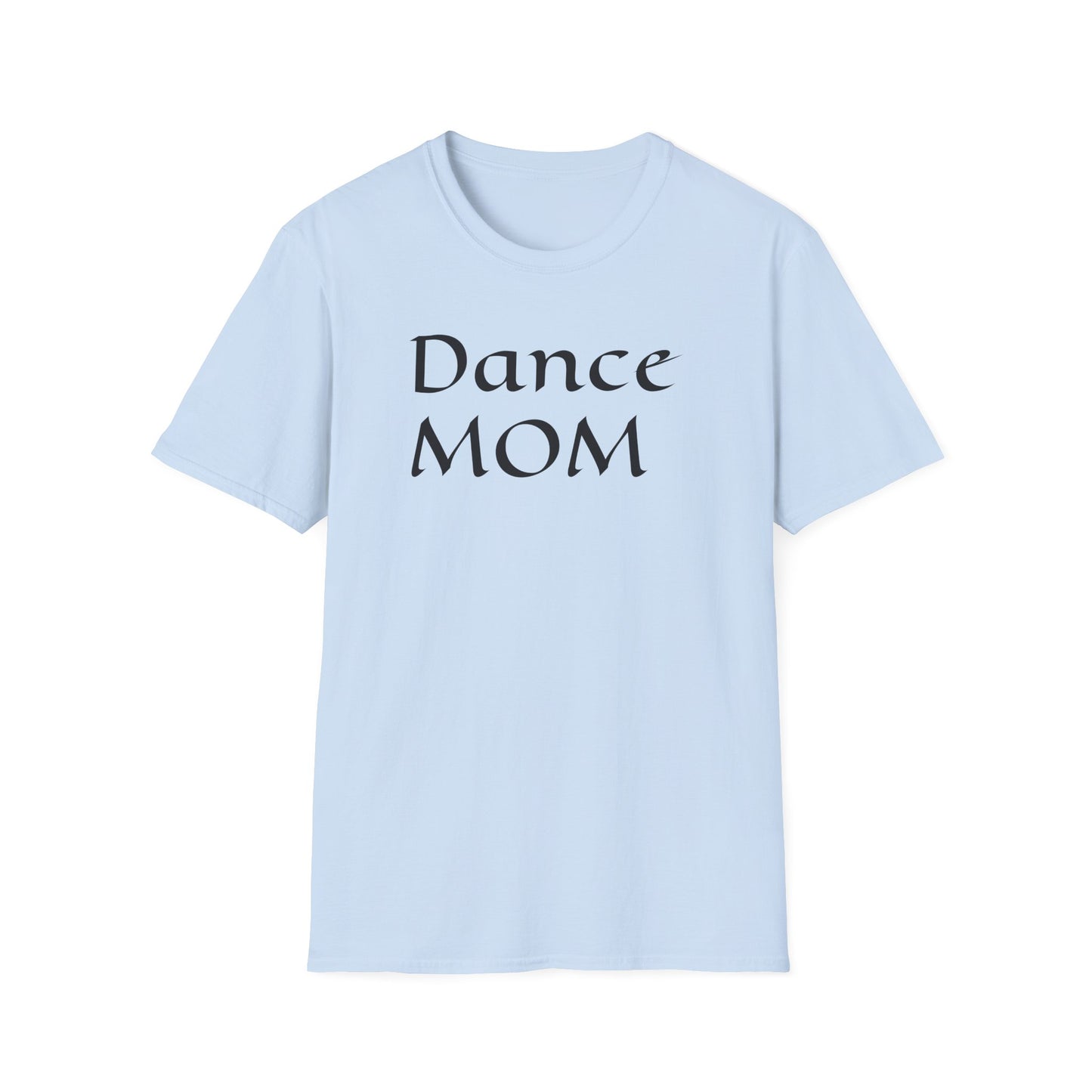 Dance Mom Unisex Softstyle T-Shirt - Stylish Tee for Proud Dance Parents