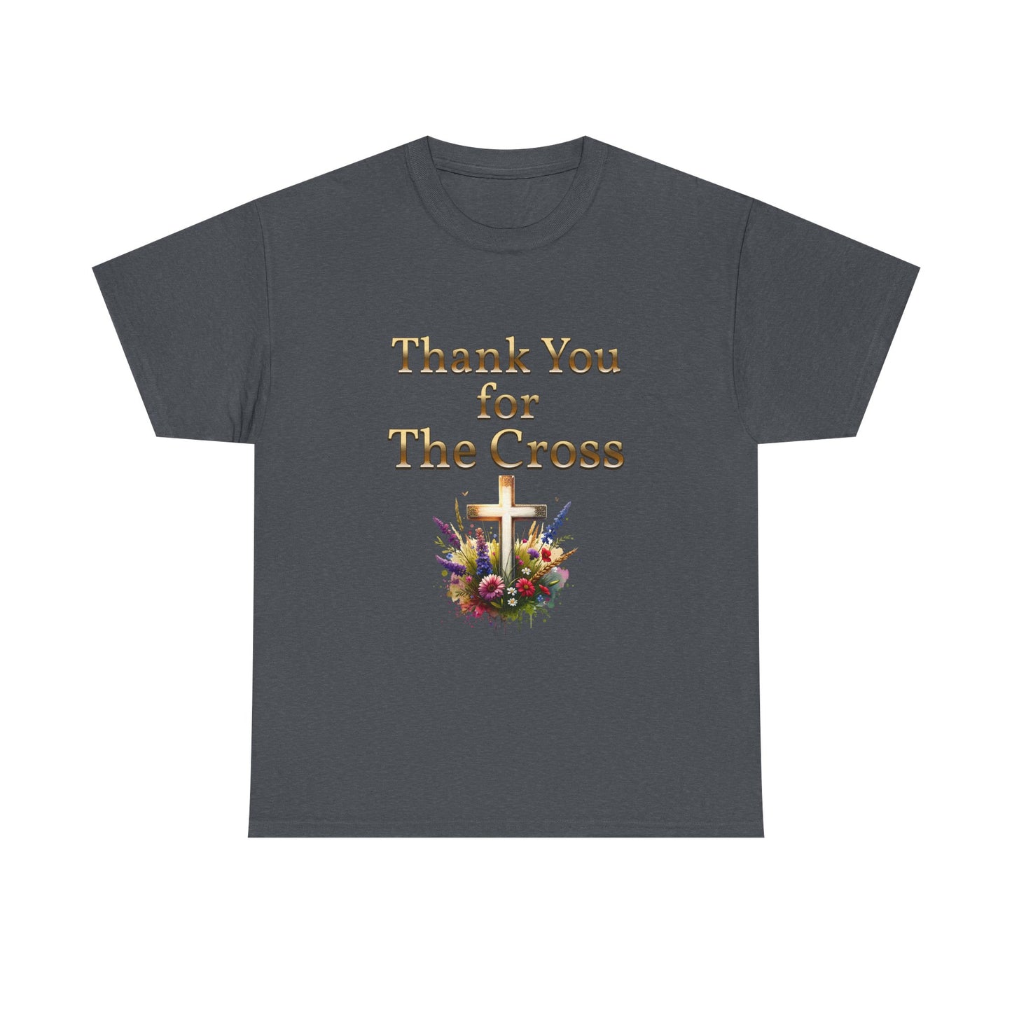 Thank You for THE CROSS  with beautiful flowers at base of Cross written in gold Inspirational- Creative & Unique Design