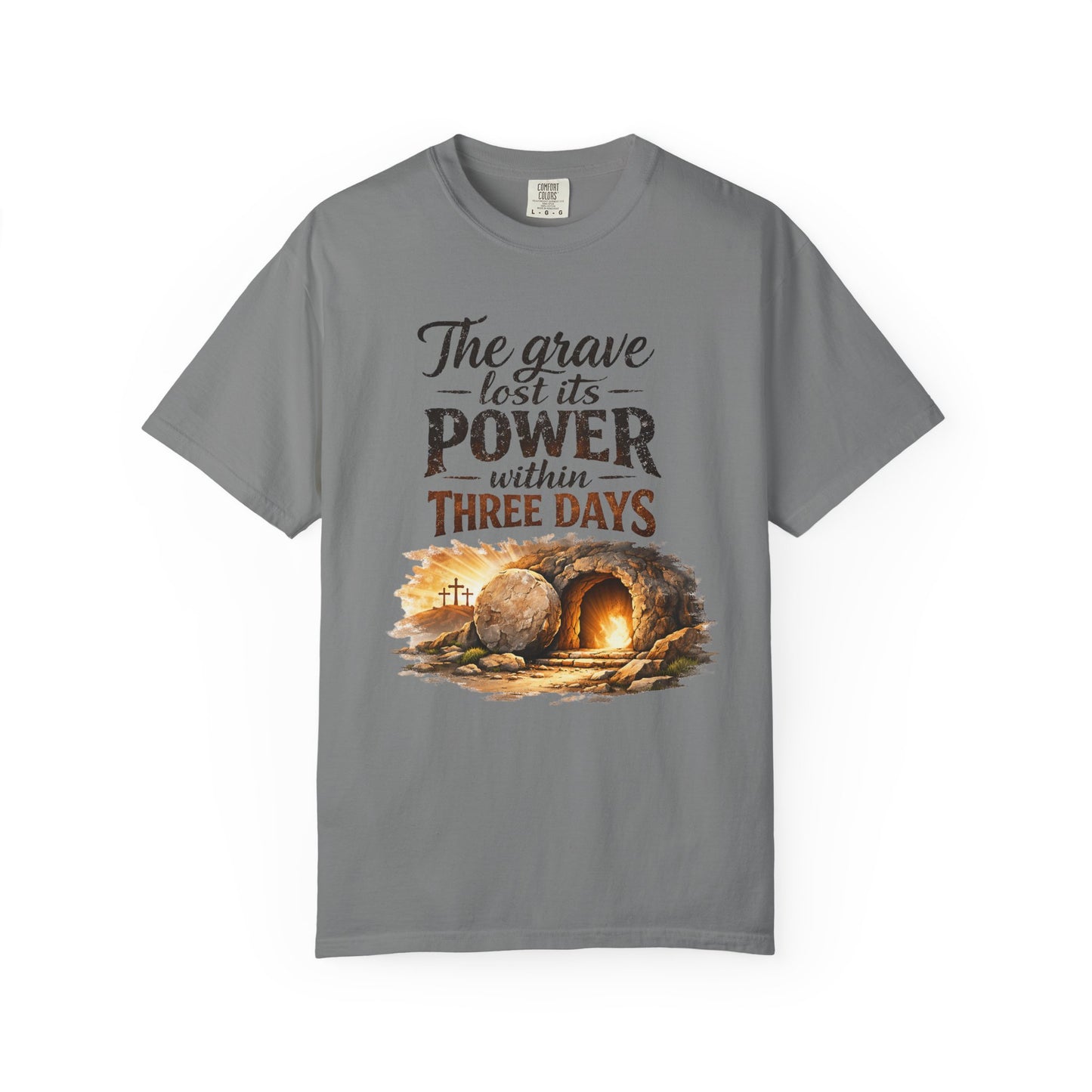Resurrection T-Shirt — “The Grave Lost Its Power Within Three Days” Resurrection Tee