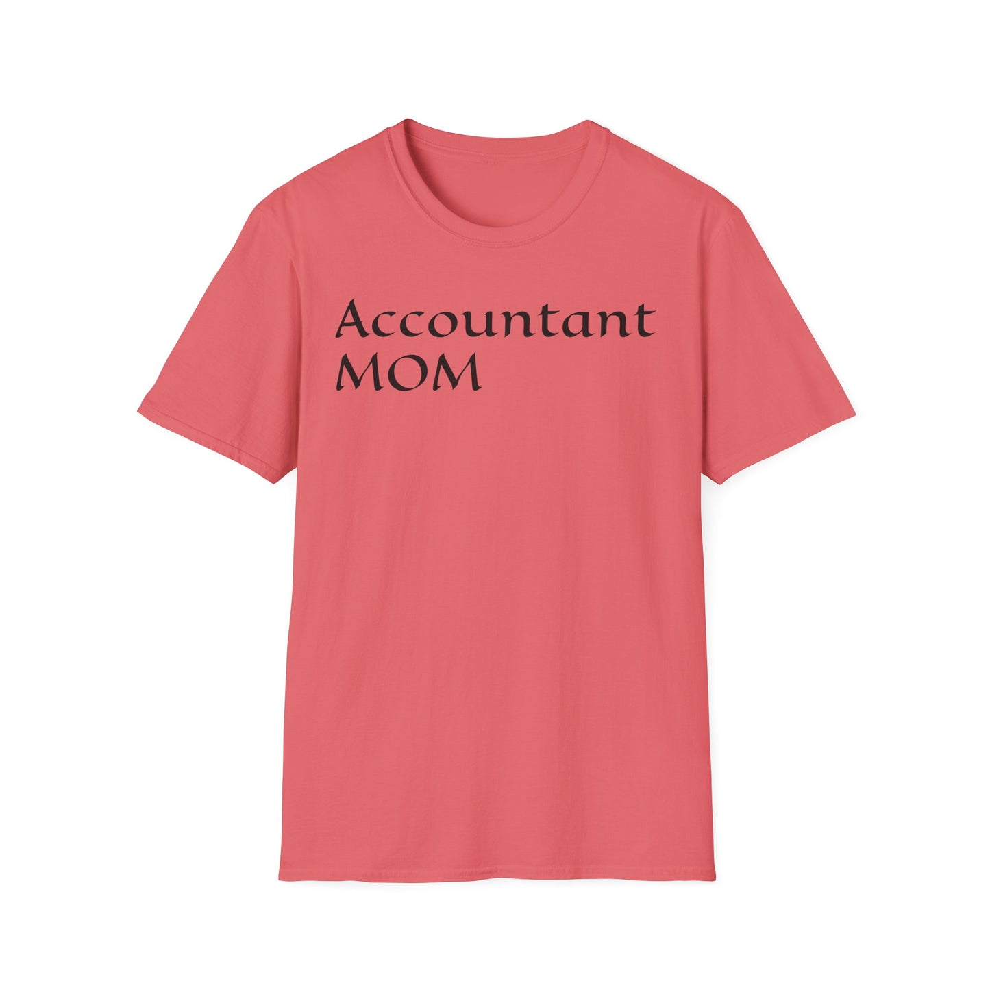 Accountant Mom Unisex Softstyle T-Shirt - Perfect Gift for Moms