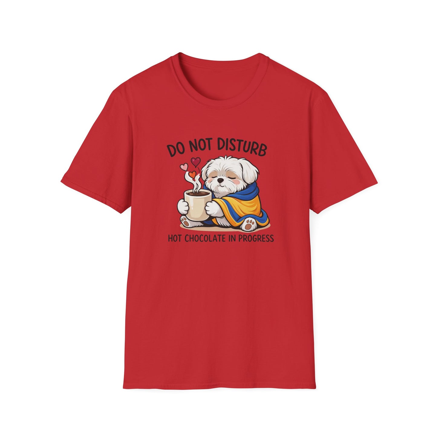 T-Shirt — "Do Not Disturb: Hot Chocolate in Progress" Cute Dog Cozy Winter Tee