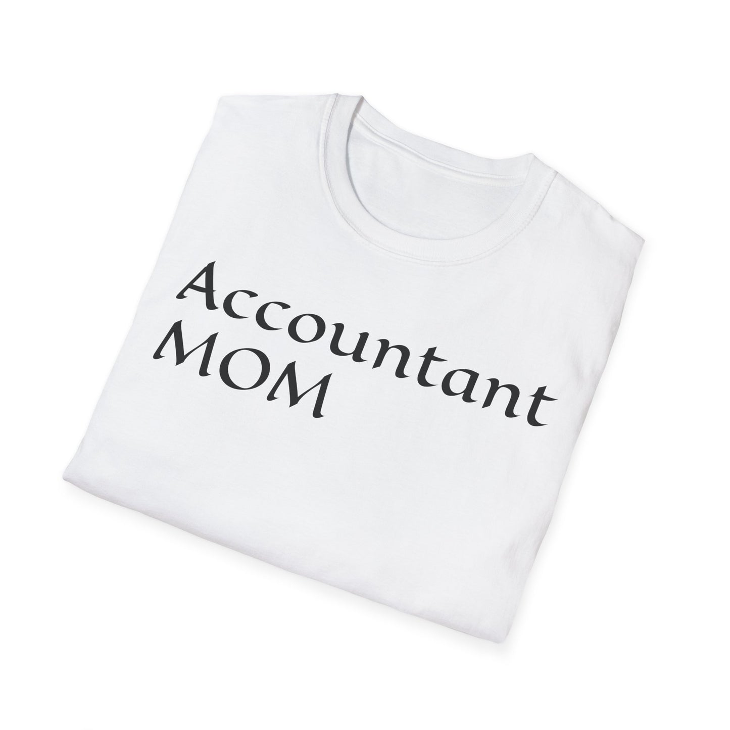 Accountant Mom Unisex Softstyle T-Shirt - Perfect Gift for Moms