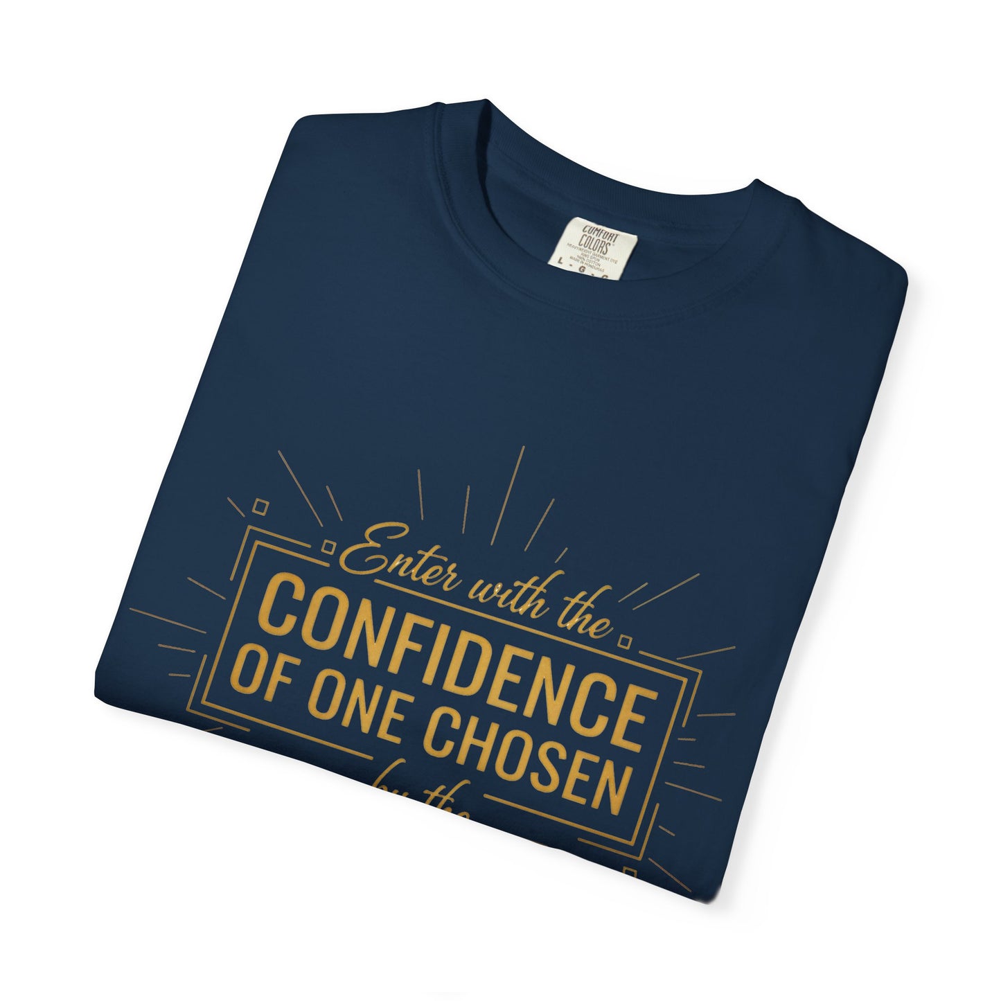 Christian Faith T-Shirt — Confidence of One Chosen by the Creator, Inspirational Unisex Tee