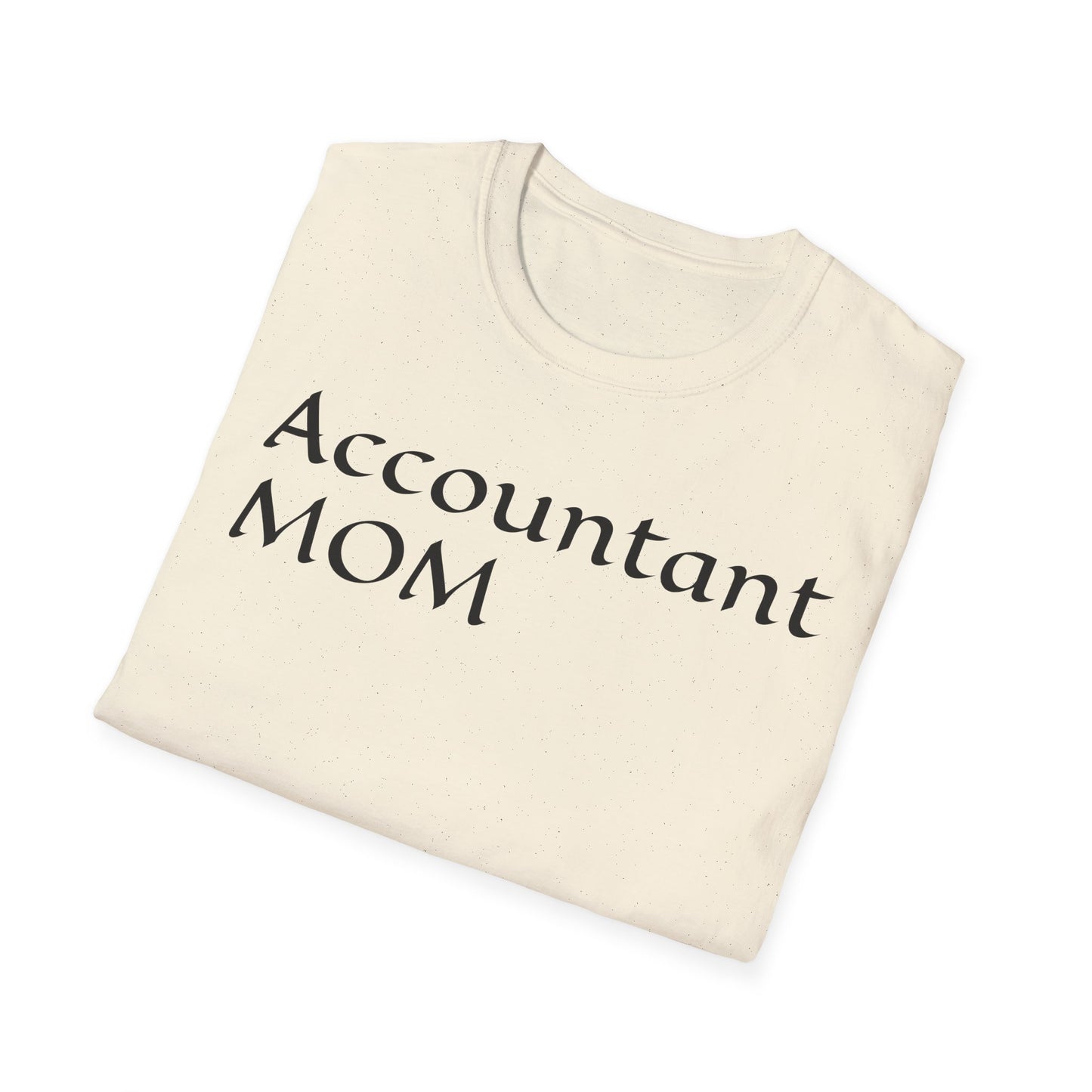 Accountant Mom Unisex Softstyle T-Shirt - Perfect Gift for Moms
