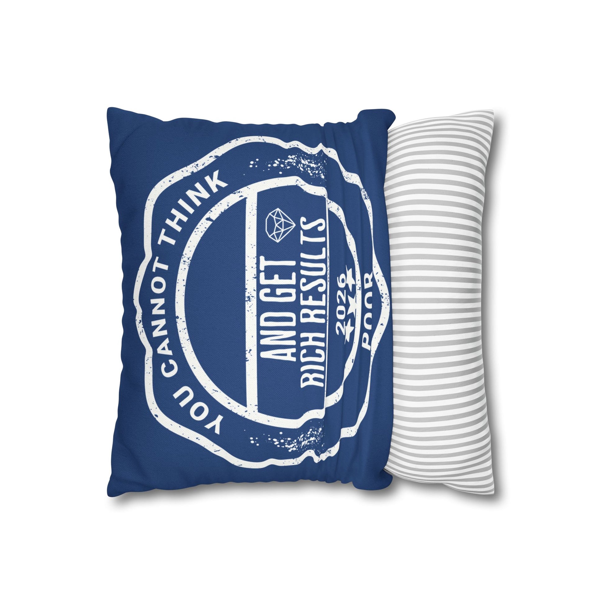You Cannot Think Poor and Get Rich Results polyester pillow cover