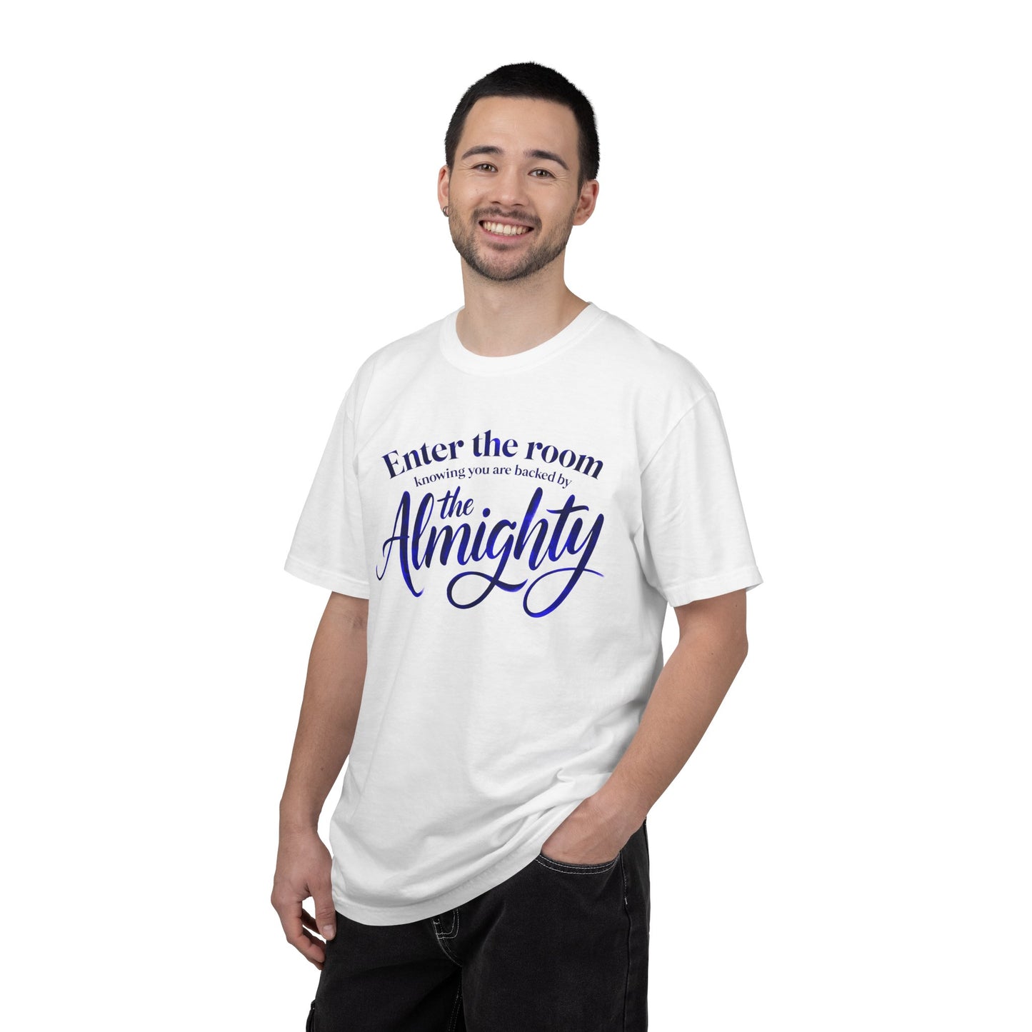 Faith T-Shirt — "Enter the Room Knowing You Are Backed by the Almighty"