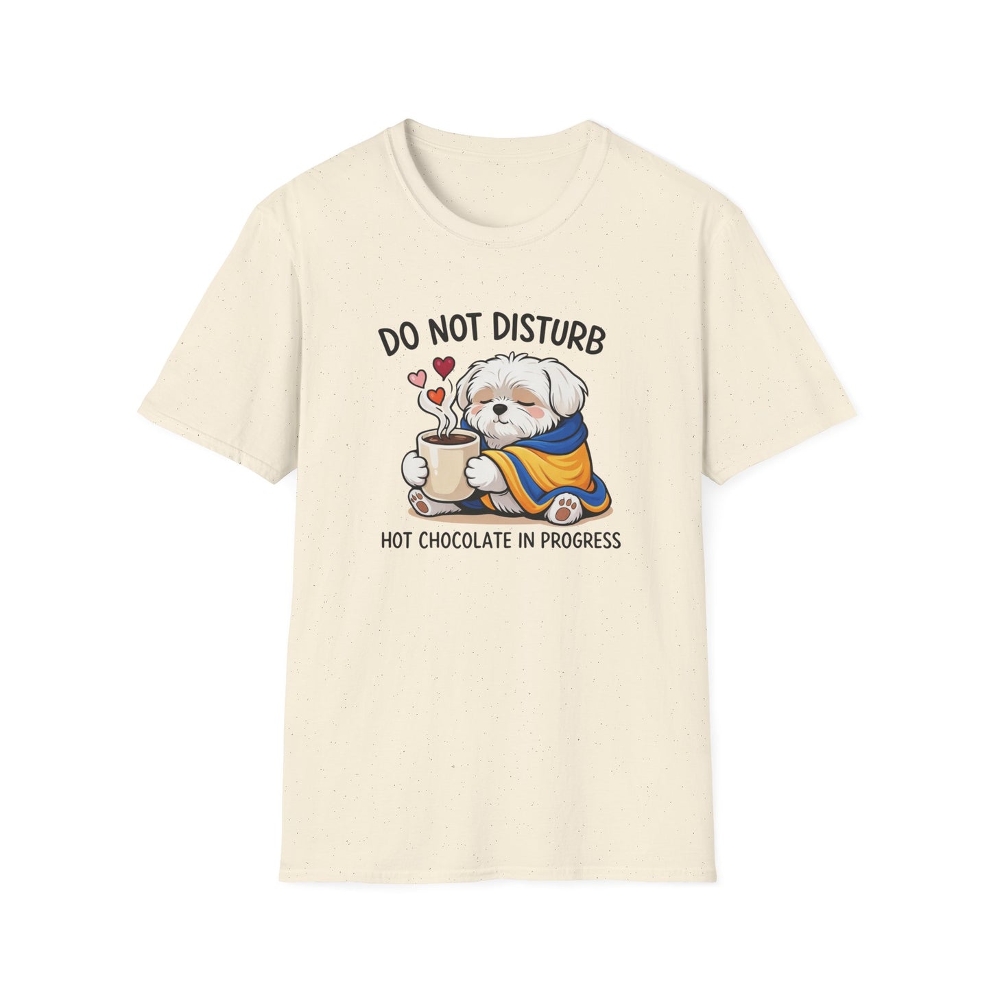 T-Shirt — "Do Not Disturb: Hot Chocolate in Progress" Cute Dog Cozy Winter Tee
