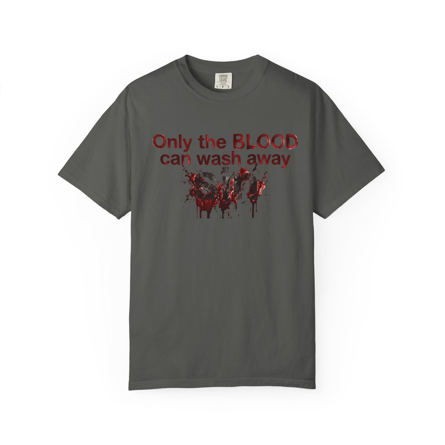 Graphic T-Shirt "Only the BLOOD Can Wash Away Sin" - Gothic Christian Message Tee