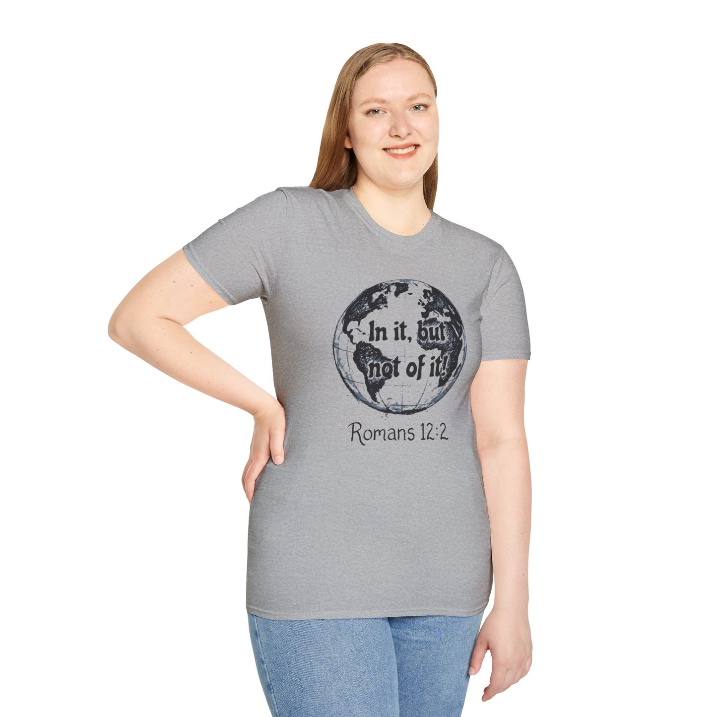 Romans 12:2 'In It, But Not Of It' Graphic T-Shirt