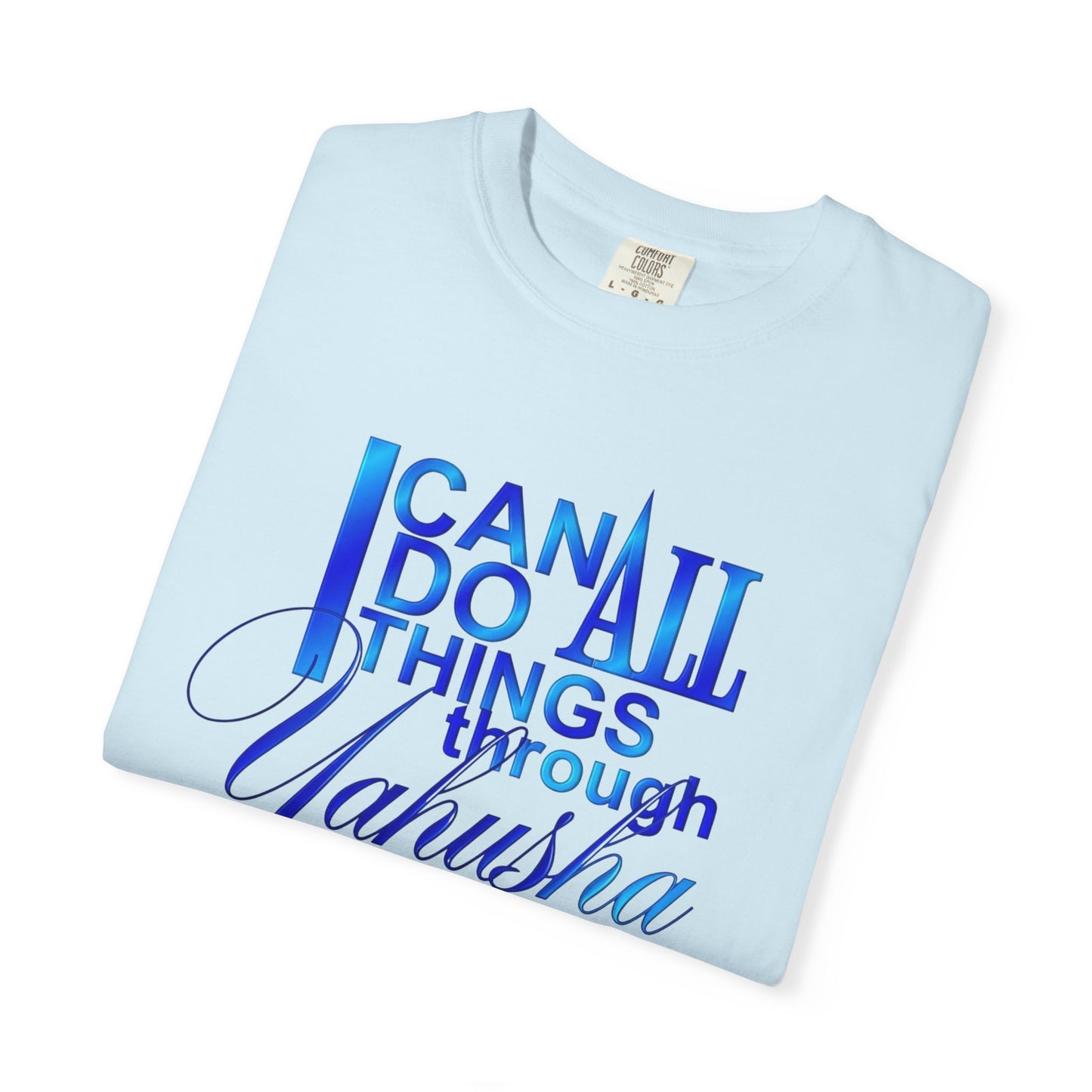 Inspirational Faith T-Shirt — "I Can Do All Things Through Yahusha Who Strengthens Me"