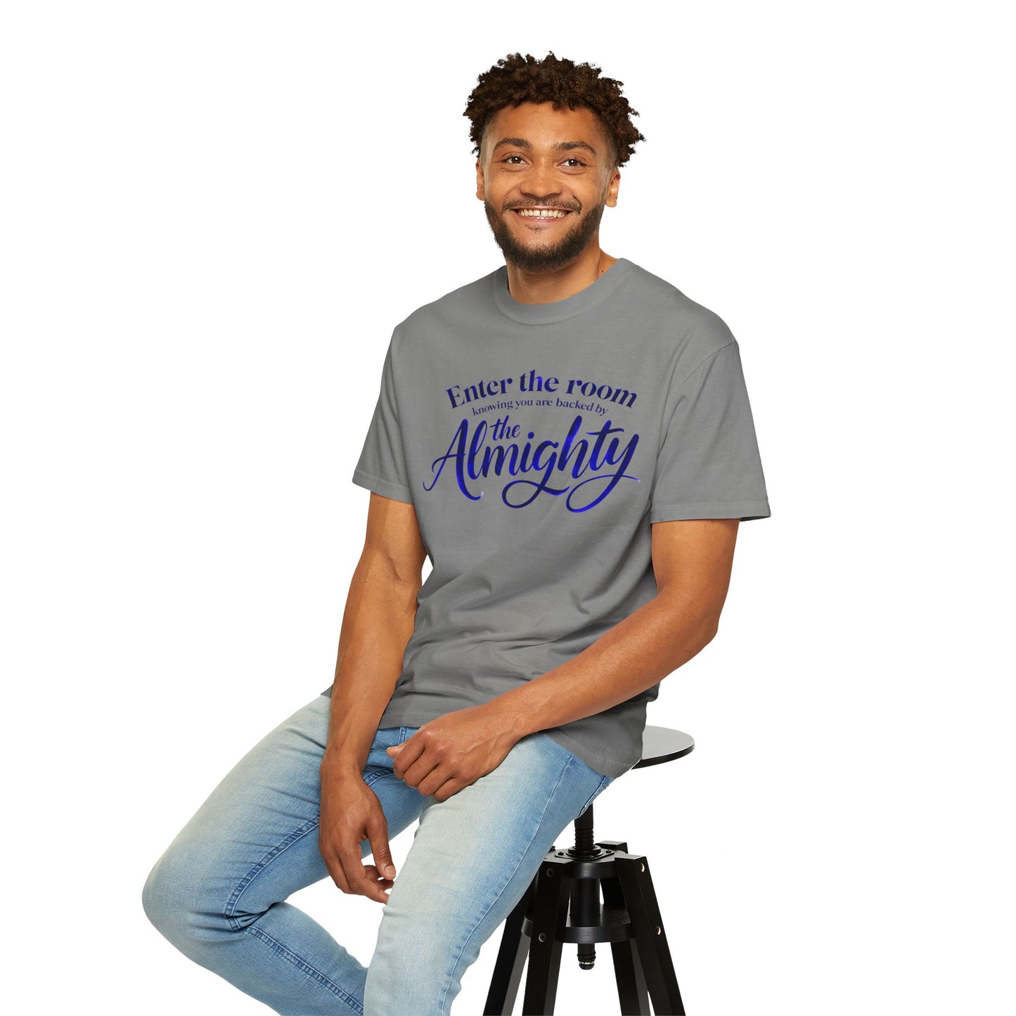 Faith T-Shirt — "Enter the Room Knowing You Are Backed by the Almighty"